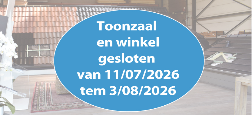 Gesloten wegens bouwvakantie van 11/07/2026 tem 3/08/2026